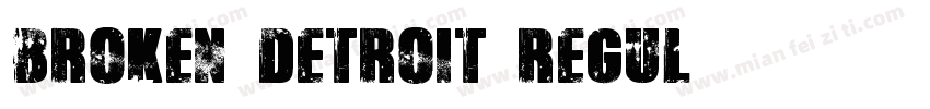 Broken Detroit Regul字体转换